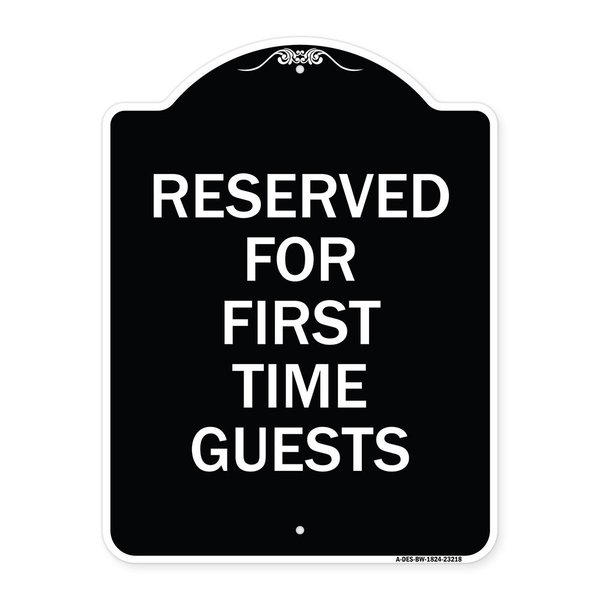 Signmission Reserved First Time Guests Heavy-Gauge Aluminum Architectural Sign, 24" x 18", BW-1824-23218 A-DES-BW-1824-23218
